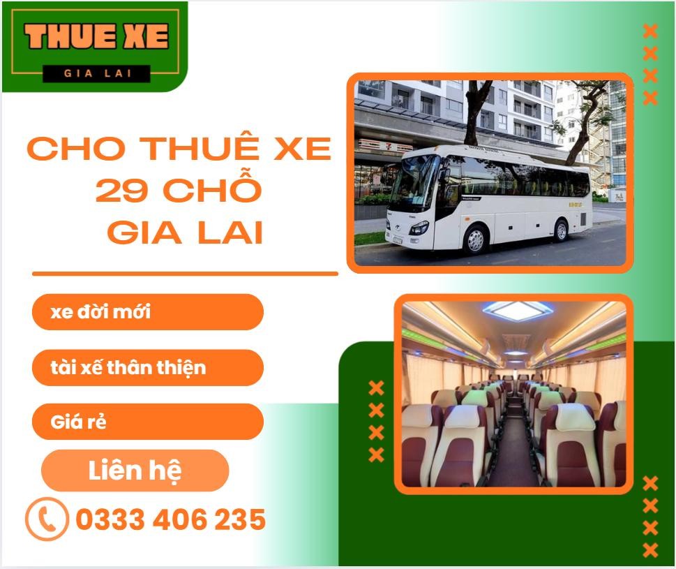 [2026] Bảng giá thuê xe 29 chỗ Gia Lai: Xe đời mới, Giá rẻ, Uy tín